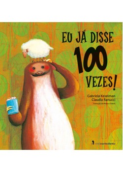 Eu já disse 100 vezes!