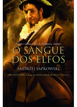 O sangue dos elfos - The Witcher - A saga do bruxo Geralt de Rívia