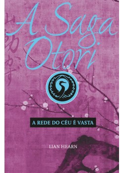 A saga Otori - A rede do céu é vasta - prelúdio