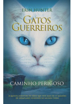 Gatos guerreiros - Caminho perigoso