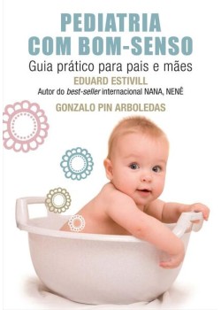 Pediatria com bom-senso