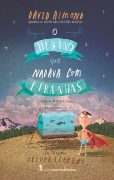 O menino que nadava com piranhas