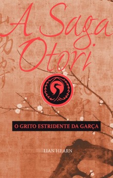 A saga Otori - O grito estridente da garça - epílogo