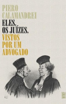 Eles, os juízes, vistos por um advogado