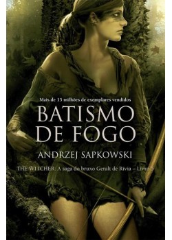 Batismo de fogo - The Witcher - A saga do bruxo Geralt de Rívia