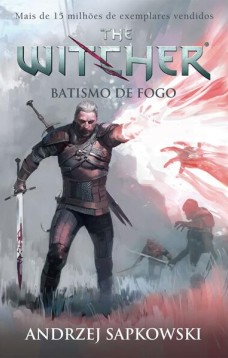 Batismo de fogo - The Witcher - A saga do bruxo Geralt de Rívia (Capa game)