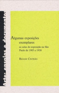 Algumas exposições exemplares: As salas de exposição na São Paulo de 1905 a 1930