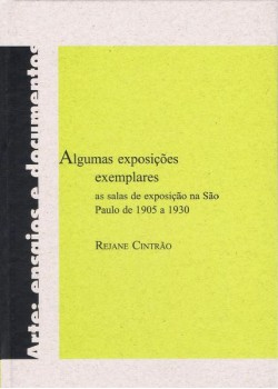 Algumas exposições exemplares: As salas de exposição na São Paulo de 1905 a 1930