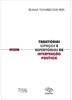 Trajetórias, espaços e repertórios de intervenção política