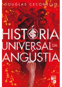 História universal da angústia