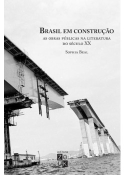 Brasil em construção: As obras públicas na literatura do Século XX