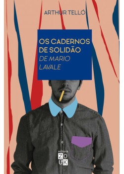 Os cadernos de solidão de Mario Lavale