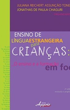 Ensino de língua estrangeira para crianças: o ensino e a formação em foco