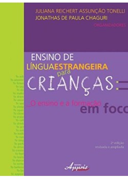 Ensino de língua estrangeira para crianças: o ensino e a formação em foco