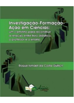 Investigação-formação-ação em ciências: um caminho para reconstruir a relação entre livro didático