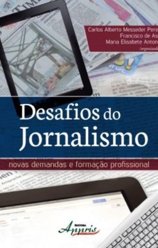 Desafios do jornalismo: novas demandas e formação profissional