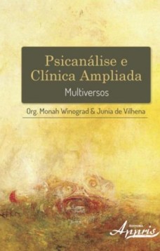 Psicanálise e clínica ampliada: multiversos