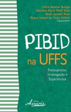 Pibid na uffs: pressupostos, investigação e experiências