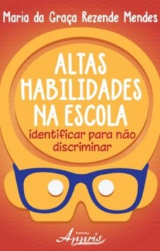 Altas habilidades na escola: identificar para não discriminar