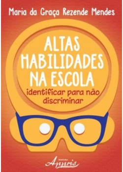 Altas habilidades na escola: identificar para não discriminar