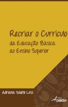 Recriar o currículo: da educação básica ao ensino superior