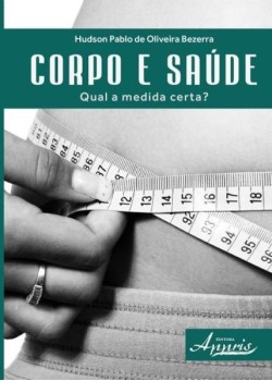 Corpo e saúde: qual a medida certa?