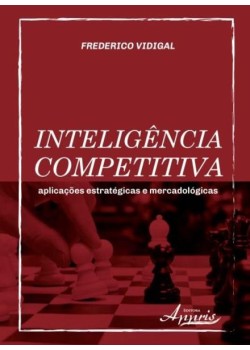 Inteligência competitiva: aplicações estratégicas e mercadológicas