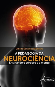 A pedagogia da neurociência: ensinando o cérebro e a mente