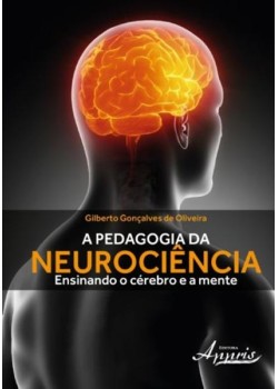 A pedagogia da neurociência: ensinando o cérebro e a mente