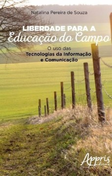 Liberdade para a educação do campo: o uso das tecnologias da informação e comunicação