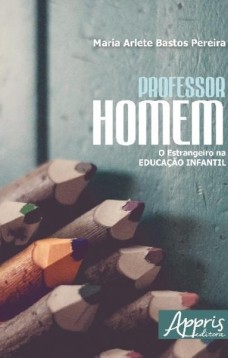 Professor homem: o estrangeiro na educação infantil