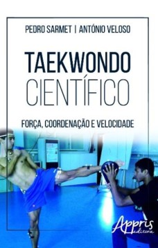 Taekwondo científico: força, coordenação e velocidade