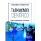 Taekwondo científico: força, coordenação e velocidade