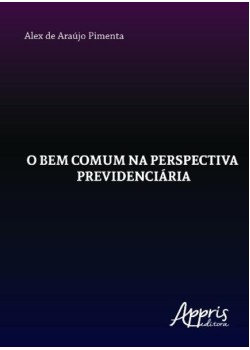 O bem comum na perspectiva previdenciária