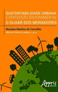 Sustentabilidade urbana e percepção socioambiental: o olhar dos moradores