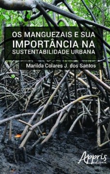 Os manguezais e sua importância na sustentabilidade urbana