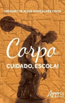 Corpo: cuidado, escola!