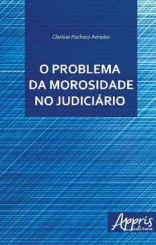 O problema da morosidade no judiciário