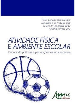 Atividade física e ambiente escolar: discutindo práticas e percepções na adolescência