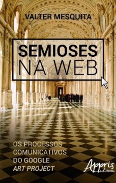 Semioses na web: os processos comunicativos do google art project