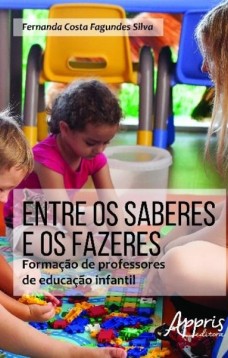 Entre os saberes e os fazeres: formação de professores de educação infantil