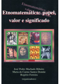 Etnomatemática: Papel, valor e significado