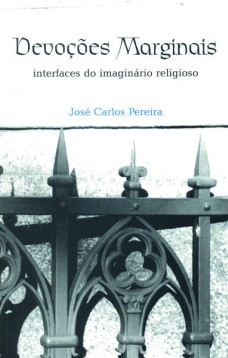 Devoções marginais: Interfaces do imaginário religioso