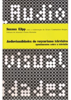 Audiovisualidades do voyeurismo televisivo: Apontamentos sobre a televisão